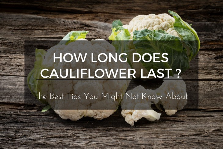 how long does cauliflower last richard pantry