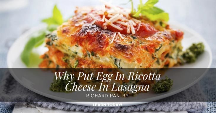 why put egg in ricotta cheese in lasagna