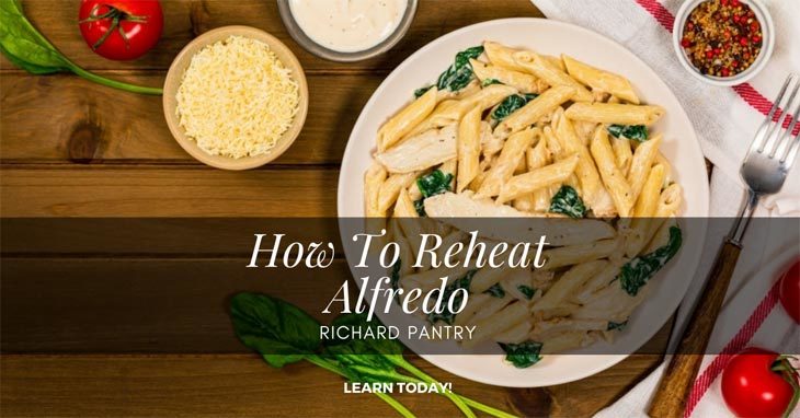 How to Reheat Alfredo