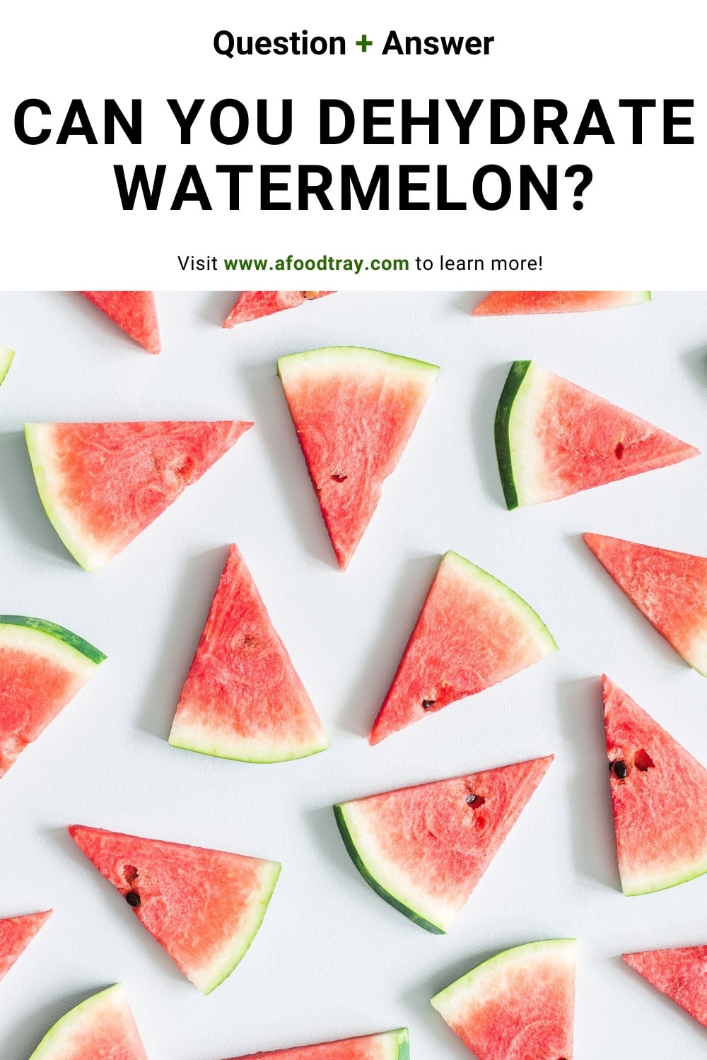 Can you dehydrate watermelon?