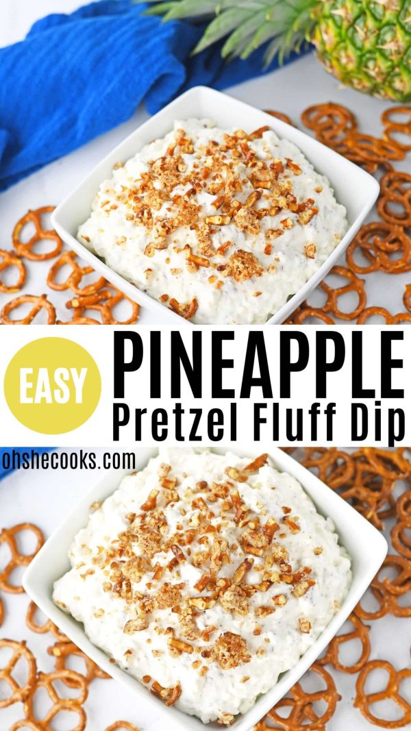 Easy To Make Pineapple Pretzel Fluff Dip - Oh She Cooks Recipes